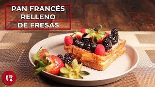 Pan francés relleno de fresas  Receta fácil para el desayuno  Directo al Paladar México [upl. by Andras]