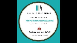 UD 1 FOL Principio Irrenunciabilidad de Derechos [upl. by Nowell44]