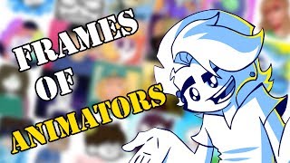 Frames of Animators [upl. by Acino820]