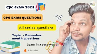 CPC exam 2023 ll December month questions ll Part 1 cpcexam aapc cpc cpt medicalcoding icd [upl. by Jamison]