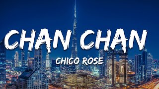 Chico Rose  Chan Chan Lyrics [upl. by Camden]