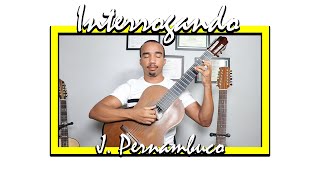 Interrogando J Pernambuco por Diego Lima [upl. by Louisa]