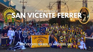 Fiesta en Honor a San Vicente Ferrer El Márques Qro Danza Los Jaguares 21 Abril 24 [upl. by Ecnal665]