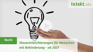 Steuererleichterungen für Menschen mit Behinderung ab 2021  Erklärvideo [upl. by Nodmac]