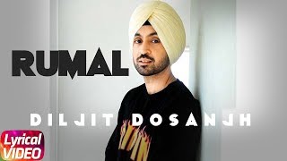 Rumaal  Lyrical Video  Diljit Dosanjh  Sonam Bajwa  Monica Gill  Latest Punjabi Song 2018 [upl. by Nic456]