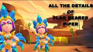 ALL THE DETAILS OF FLAG BEARER PIPER [upl. by Moffit]