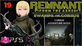 Adventure Mode CORSUS 19  Remnant From the Ashes  Swamps of Corsus Walkthrough PS5 [upl. by Rafferty229]