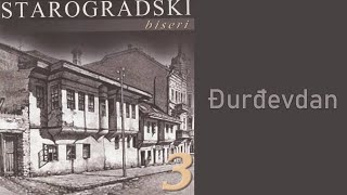 Starogradski Biseri  Đurdjevdan Audio 2007 [upl. by Fiden]