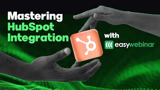 EasyWebinar  HubSpot Integration A Complete Guide [upl. by Yrallih]