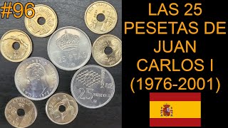 ¡Las Monedas de 25 Pesetas de Juan Carlos I 19752001 96 [upl. by Aital792]