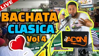 BACHATA CORTA VENAS 💔 🥃 BACHATA CLASICA VOL 4  MEZCLANDO EN VIVO DJ ADONI 🎤  BACHATA DE AMARGUE [upl. by Yrrehc]