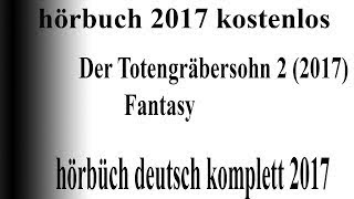 hörbuch fantasy 2017 komplett deustch  neu hörbuch romane 2017 kostenlos 5 [upl. by Nerrak]