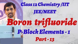 12th Chemistry  PBlock Elements  1  Boron trifluoride  Part 13 [upl. by Jarvis460]