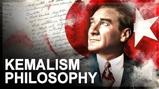 Philosophy of Kemalism [upl. by Allecsirp]