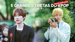 NATISA EXPLAINS 5 GRANDES TRETAS DO KPOP  Pt 3 [upl. by Sorac]