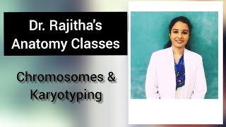 Chromosomes and Karyotyping by Dr Rajitha Vanga [upl. by Collins]