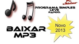 Como baixar musicas MP3  Novo programa [upl. by Yenar]