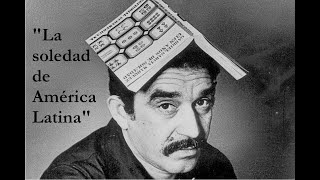 Gabriel García Márquez  Discurso por la obtención del Premio Nobel de Literatura 1982 [upl. by Aoht]