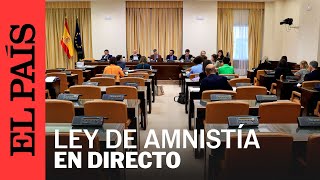 DIRECTO AMNISTÍA  La Comisión de Justicia debate la ley tras el acuerdo de PSOE y Junts  EL PAÍS [upl. by Sinoda984]