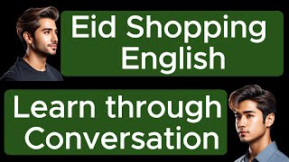 Eid Shopping English  Learn Through Conversation  Daily English  Spoken English  Eid al Fitr [upl. by Asihtal]