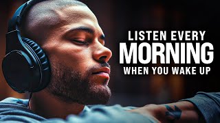 THE BEST MORNING MOTIVATION  Wake Up Early Start Your Day Now Listen Every Day 30Min Motivation [upl. by Iah412]