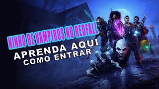 DICAS PARA ENTRAR NO NINHO DOS VAMPIROS NO REDFALL [upl. by Mattias]