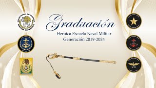 Graduación de la Heroica Escuela Naval Militar Generación 20192024 [upl. by Necila]