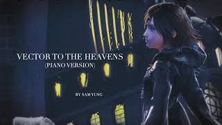 Vector to the Heavens Piano Version  Kingdom Hearts  by Sam Yung [upl. by Iba]