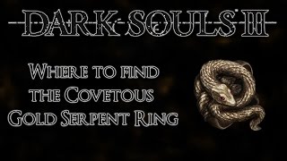 Dark Souls 3 Where to find Covetous Gold Serpent Ring  50 Item Discovery [upl. by Ecneitap]