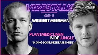 PLANTMEDICIJNEN in de JUNGLE Ik ging door deze FASES heen  WIGGERT MEERMAN  VIBESTALK S0218 [upl. by Hourihan]