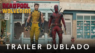 Deadpool amp Wolverine  Trailer 2 Oficial Dublado [upl. by Aibar]