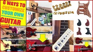 6 Pretty Ways to CUSTOMIZE Your Guitar [upl. by Nnek]