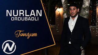 Nurlan Ordubadli  Tovuzum Yeni 2021 [upl. by Aicilas]