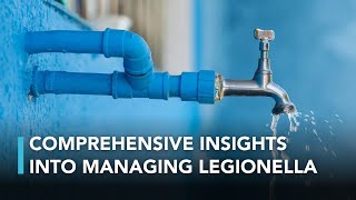 Legionella The Risks and Responsibilities [upl. by Samuelson776]