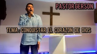 IGLESIA DE ERANDIO  Pastor Gerson  tema  Conquistar el corazón de dios [upl. by Girard]