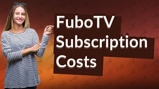 What does FuboTV cost per month [upl. by Cioffred]