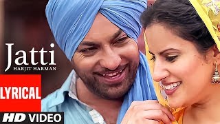 Jatti Harjit Harman Full Lyrical Video Song  Atul Sharma  Pargat Singh  TSeries [upl. by Ardnuhsal]