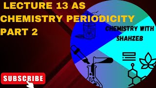 Lecture 13 Periodicity Part 2 AS Level Chemistry [upl. by Rowen]