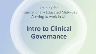 Intro to UK Clinical Governance within Midwifery [upl. by Ealasaid]