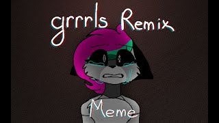 GRRRLS REMIX meme [upl. by Uamak74]