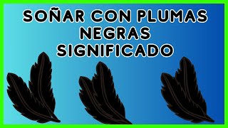 ⩥ Qué Significa Soñar con PLUMAS NEGRAS 🪶 [upl. by Nare]