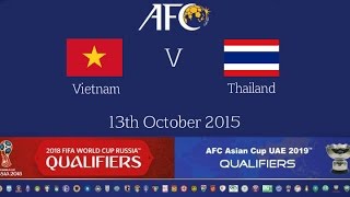 FULL MATCH  Vietnam vs Thailand 2018 FIFA WC Russia amp AFC Asian Cup UAE 2019 Qly RD 2 [upl. by Eenahs939]