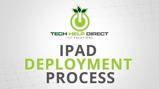 Goodstart Early Learning iPad Deployment Process by Tech Help Direct [upl. by Trefor937]