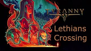 Tyranny OST  Lethians Crossing [upl. by Rozalie]