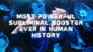 MOST POWERFUL SUBLIMINAL BOOSTER EVER IN HUMAN HISTORY  READ DESCRIPTION [upl. by Mellar]