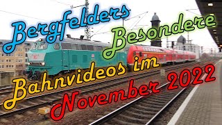 Bergfelders Besondere Bahnvideos  November 2022 [upl. by Sunny]