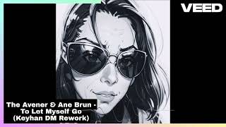 The Avener amp Ane Brun  To Let Myself Go Keyhan DM Rework [upl. by Dorinda]