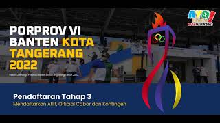 PENDAFTARAN TAHAP 3 PORPROV VI BANTEN KOTA TANGERANG [upl. by Assin]