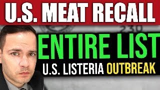 ENTIRE LIST of US Listeria Outbreak MEAT RECALL [upl. by Nnairda599]