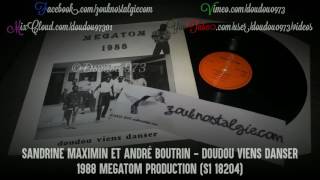 ZOUK NOSTALGIE  SANDRINE MAXIMIN amp DJEMINAY Doudou viens danser 1988 Megatom S1 18204 DOUDOU 973 [upl. by Isadora632]